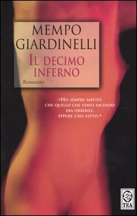 Libro decimo inferno di Mempo Giardinelli - ean 9788850201501 - TEA