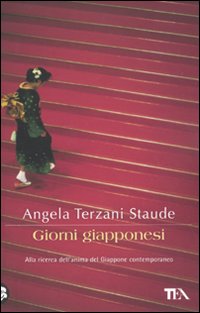 Libro Giorni giapponesi di Angela Terzani Staude - ean 9788850202324 - TEA