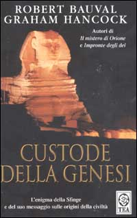 Libro Custode della genesi di Robert Bauval; Graham Hancock - ean 9788850203079 - TEA