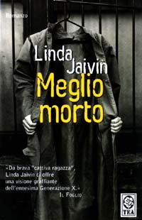 Libro Meglio morto di Linda Jaivin - ean 9788850203505 - TEA
