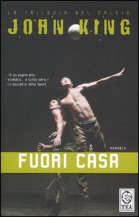 Libro Fuori casa di John King - ean 9788850203512 - TEA