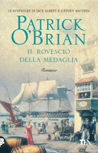 Libro rovescio della medaglia di Patrick O'Brian - ean 9788850203628 - TEA