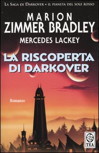 Libro riscoperta di Darkover di Marion Zimmer Bradley; Mercedes Lackey - ean 9788850204113 - TEA