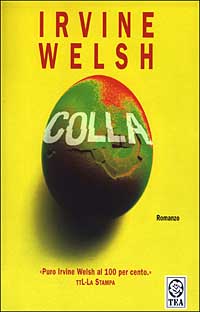 Libro Colla di Irvine Welsh - ean 9788850204212 - TEA