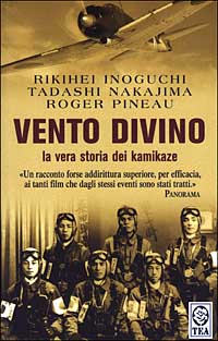 Libro Vento divino di Rikihei Inoguchi; Tadashi Nakajima; Roger Pineau - ean 9788850204250 - TEA