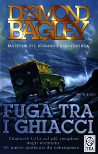 Libro Fuga tra i ghiacci di Desmond Bagley - ean 9788850204618 - TEA