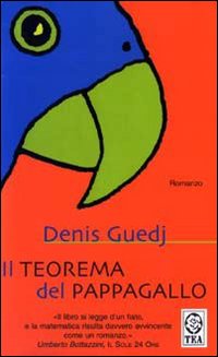 Libro teorema del pappagallo di Denis Guedj - ean 9788850204755 - TEA
