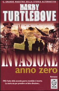 Libro Invasione: anno zero di Harry Turtledove - ean 9788850205417 - TEA