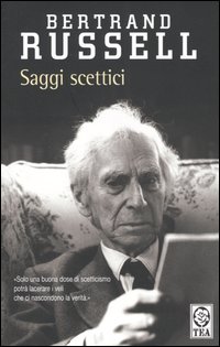 Libro Saggi scettici di Bertrand Russell - ean 9788850205516 - TEA