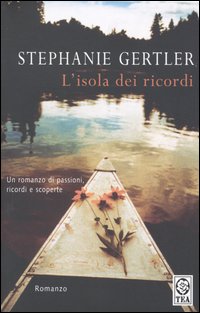 Libro isola dei ricordi di Stephanie Gertler - ean 9788850205561 - TEA