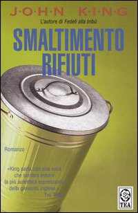 Libro Smaltimento rifiuti di John King - ean 9788850205790 - TEA