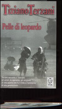 Libro Pelle di leopardo-Giai Phong! La liberazione di Saigon di Tiziano Terzani - ean 9788850206162 - TEA
