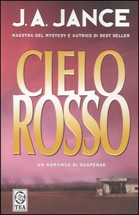 Libro Cielo rosso di Judith A. Jance - ean 9788850206353 - TEA