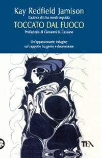 Libro Toccato dal fuoco di Kay Redfield Jamison - ean 9788850206490 - TEA
