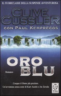 Libro Oro blu di Clive Cussler; Paul Kemprecos - ean 9788850207008 - TEA