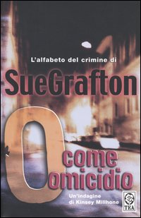 Libro O come omicidio di Sue Grafton - ean 9788850207152 - TEA
