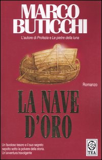 Libro nave d'oro di Marco Buticchi - ean 9788850208043 - TEA