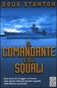Libro comandante e gli squali di Doug Stanton - ean 9788850208197 - TEA