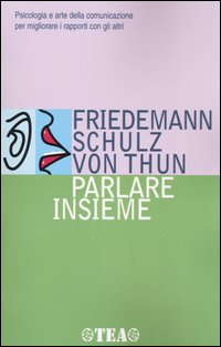 Libro Parlare insieme di Friedemann Schulz von Thun - ean 9788850208463 - TEA