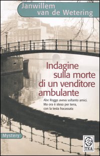 Libro Indagine sulla morte di un venditore ambulante di Janwillem Van de Wetering - ean 9788850208982 - TEA