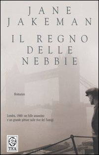 Libro regno delle nebbie di Jane Jakeman - ean 9788850209095 - TEA