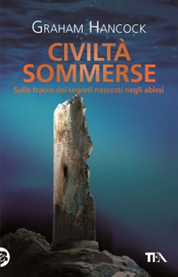 Libro Civiltà sommerse di Graham Hancock - ean 9788850209507 - TEA