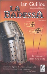 Libro badessa. Il romanzo delle crociate di Jan Guillou - ean 9788850209590 - TEA