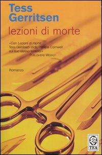 Libro Lezioni di morte di Tess Gerritsen - ean 9788850210251 - TEA
