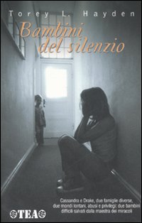 Libro Bambini del silenzio di Torey L. Hayden - ean 9788850212972 - TEA