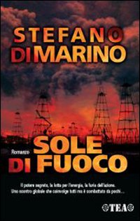 Libro Sole di fuoco di Stefano Di Marino - ean 9788850214761 - TEA