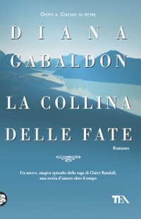 Libro collina delle fate di Diana Gabaldon - ean 9788850216109 - TEA