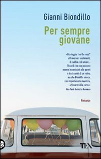 Libro Per sempre giovane di Gianni Biondillo - ean 9788850216871 - TEA