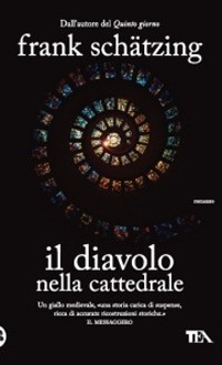 Libro diavolo nella cattedrale di Frank Schätzing - ean 9788850217045 - TEA
