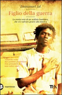 Libro Figlio della guerra di Emmanuel Jal - ean 9788850218172 - TEA
