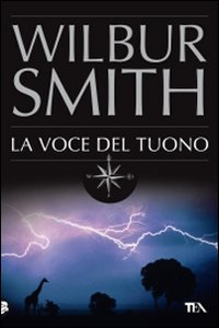 Libro voce del tuono di Wilbur Smith - ean 9788850219476 - TEA