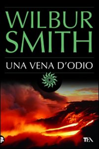 Libro vena d'odio di Wilbur Smith - ean 9788850219650 - TEA