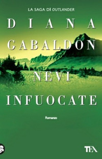 Libro Nevi infuocate di Diana Gabaldon - ean 9788850221165 - TEA