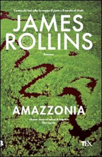 Libro Amazzonia di James Rollins - ean 9788850222193 - TEA