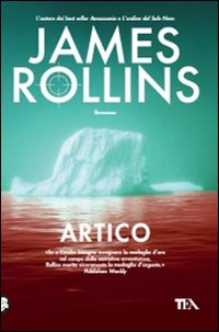 Libro Artico di James Rollins - ean 9788850222209 - TEA
