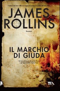 Libro marchio di Giuda di James Rollins - ean 9788850222230 - TEA