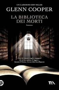 Libro biblioteca dei morti di Glenn Cooper - ean 9788850222452 - TEA