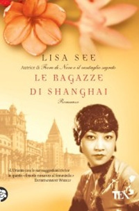Libro ragazze di Shanghai di Lisa See - ean 9788850223978 - TEA