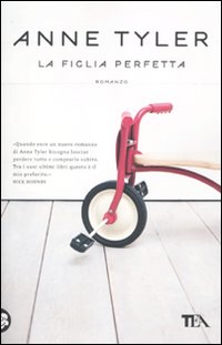 Libro figlia perfetta di Anne Tyler - ean 9788850224272 - TEA