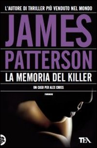 Libro memoria del killer di James Patterson - ean 9788850224685 - TEA