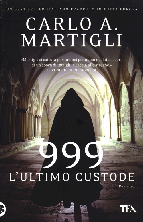 Libro 999. L'ultimo custode di Carlo A. Martigli - ean 9788850230365 - TEA