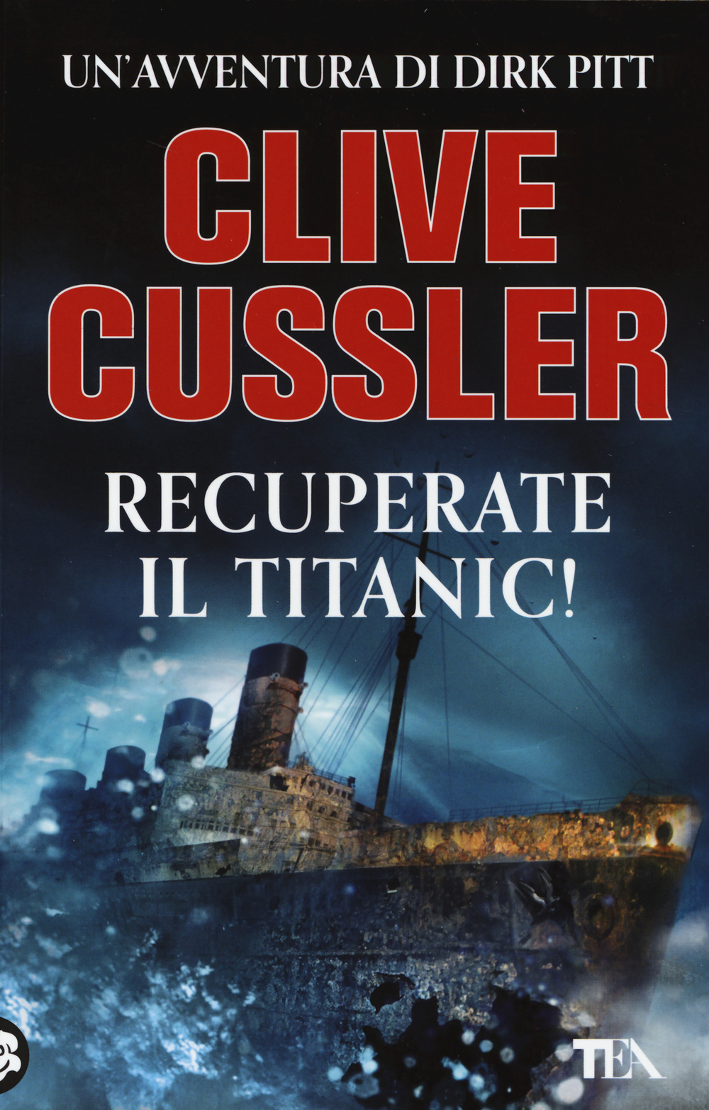 Libro Recuperate il Titanic! di Clive Cussler - ean 9788850233892 - TEA
