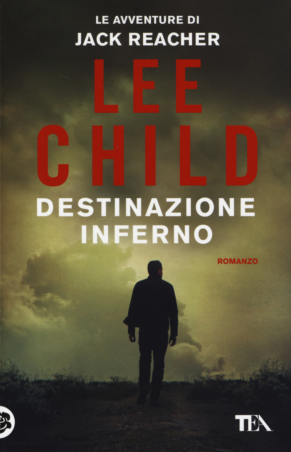 Libro Destinazione inferno di Lee Child - ean 9788850234844 - TEA