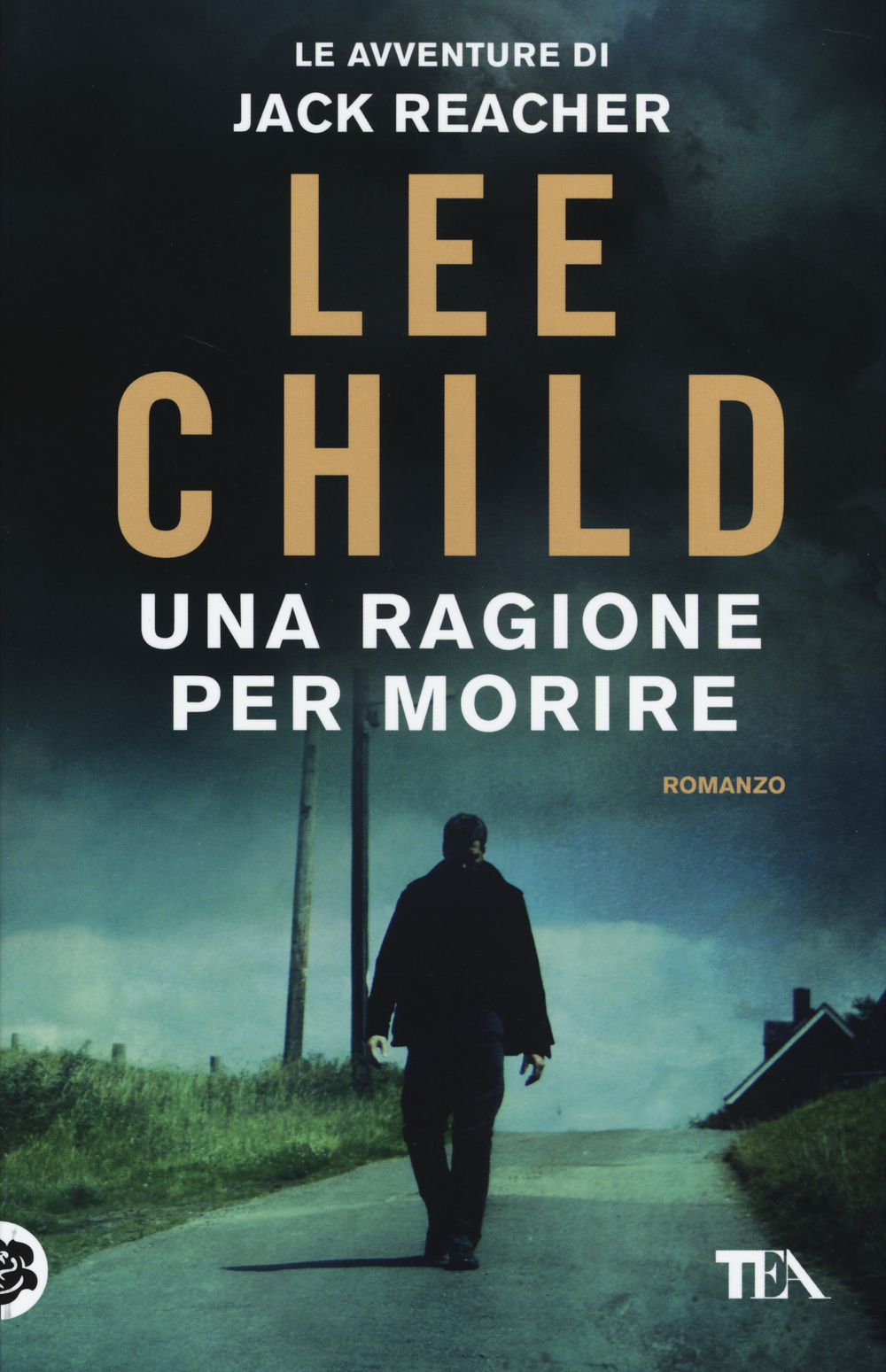 Libro ragione per morire di Lee Child - ean 9788850235148 - TEA