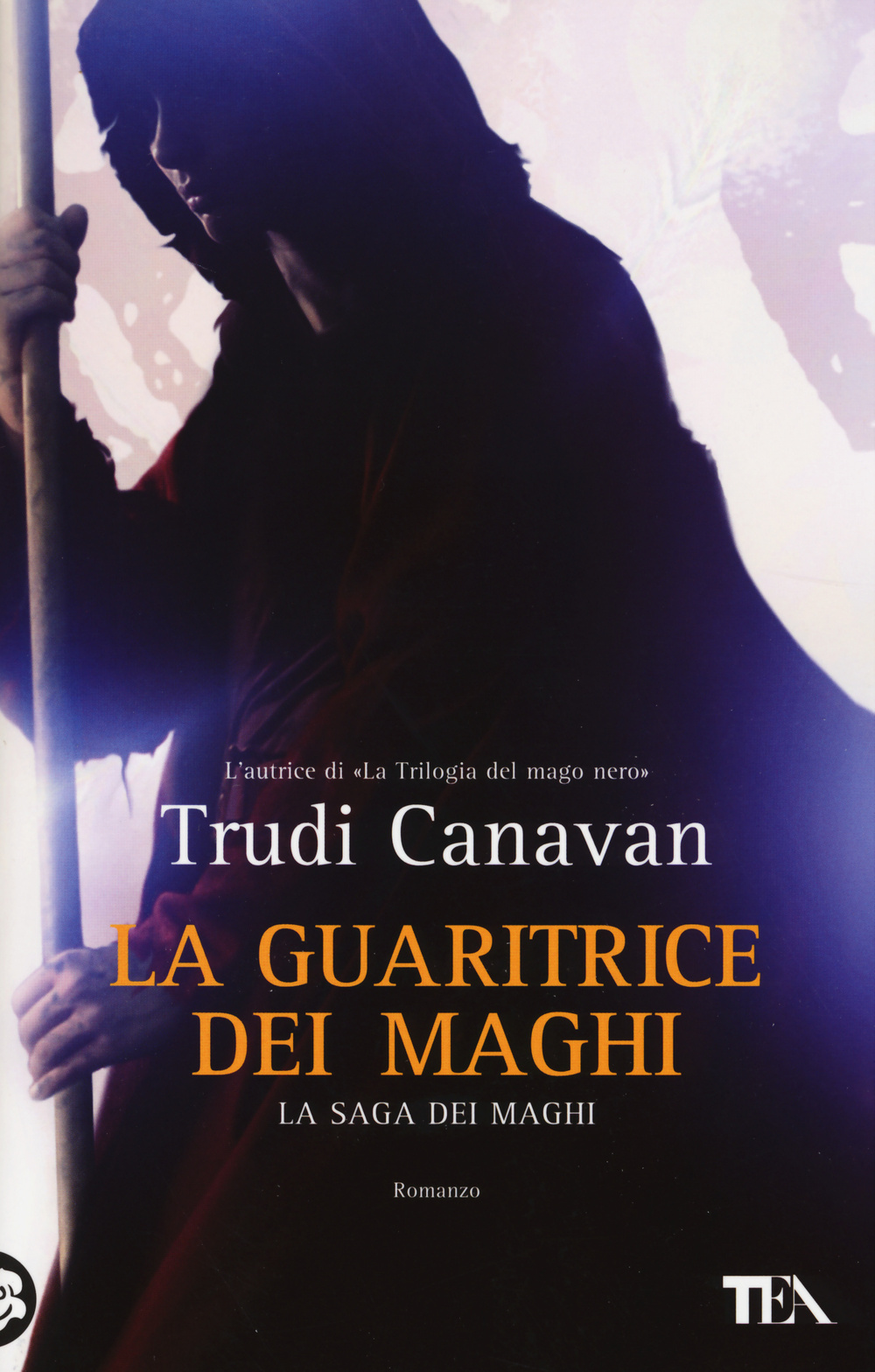 Libro guaritrice dei maghi. La saga dei maghi di Trudi Canavan - ean 9788850235278 - TEA