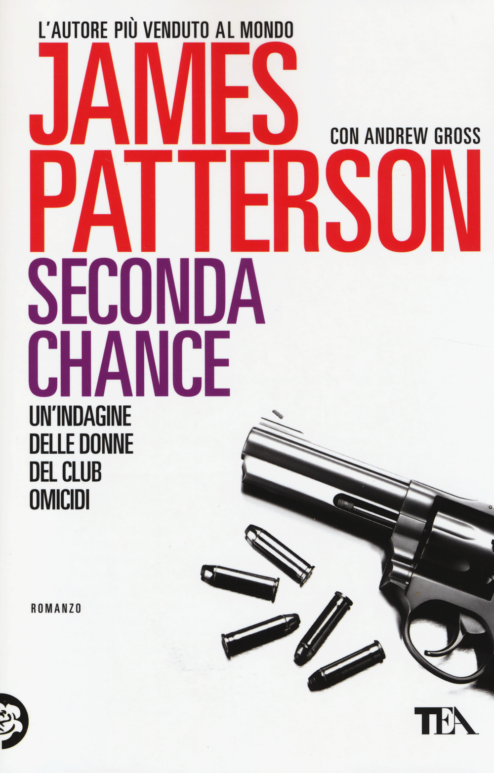 Libro Seconda chance di James Patterson; Andrew Gross - ean 9788850236046 - TEA